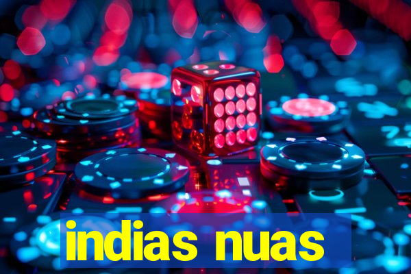 indias nuas